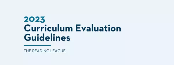 Text reads: 2023 Curriculum Evaluation Guidelines | The Reading League